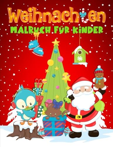 Weihnachten: Malbuch für Kinder: 35 niedliche Illustrationen für 3- bis 10-Jährige Weihnachten: Malbuch für Kinder: 35 niedliche Illustrationen für 3- bis 10-Jährige