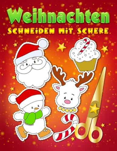 Weihnachten: Schneiden mit Schere: Ein niedliches Aktivitätenheft für Kinder, die ausschneiden, kleben und anmalen möchten von Gray & Gold Publishing