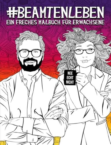 Beamtenleben: Ein freches Malbuch für Erwachsene von Gray & Gold Publishing