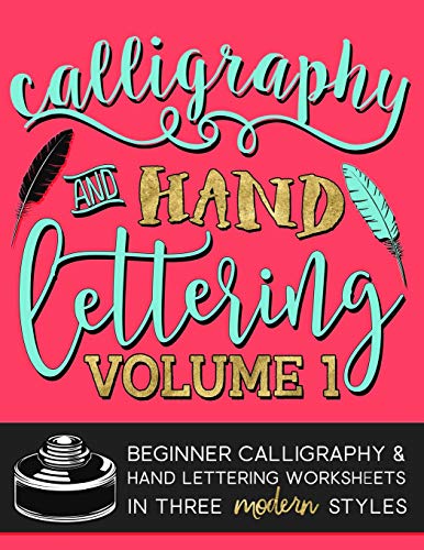 Calligraphy & Hand Lettering: Volume 1: Beginner Calligraphy & Hand Lettering Worksheets in Five Modern Styles (Practice Makes Progress Series) von Gray & Gold Publishing