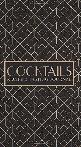 Cocktails: Recipe & Tasting Journal