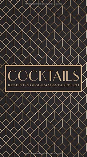 Cocktails: Rezepte & Geschmackstagebuch von Gray & Gold Publishing