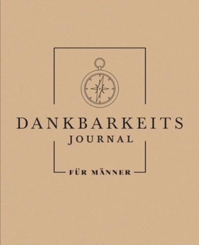Dankbarkeits - Journal für Männer