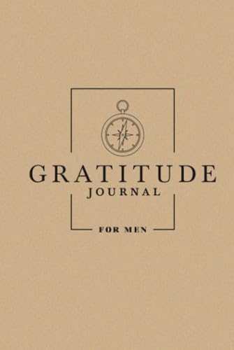 Gratitude Journal for Men Gratitude Journal for Men von Gray & Gold Publishing