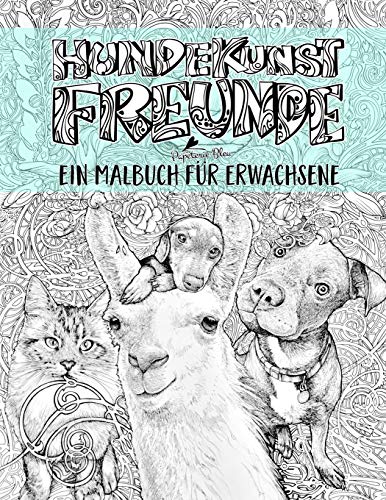 Hundekunst: Freunde: Ein Malbuch für erwachsene von Gray & Gold Publishing
