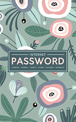 Internet Password Logbook | Journal | Libreta | Cahier | Taccuino | Notizbuch: 100 Page Password Book to Track & Organize Your Computer Logins, ... White & Pink Flowers on Green 157-8