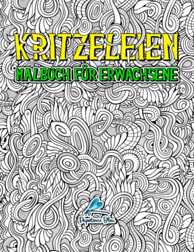 Kritzeleien: Malbuch für Erwachsene von Papeterie Bleu
