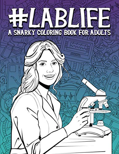 Lab Life: A Snarky Coloring Book for Adults von Gray & Gold Publishing
