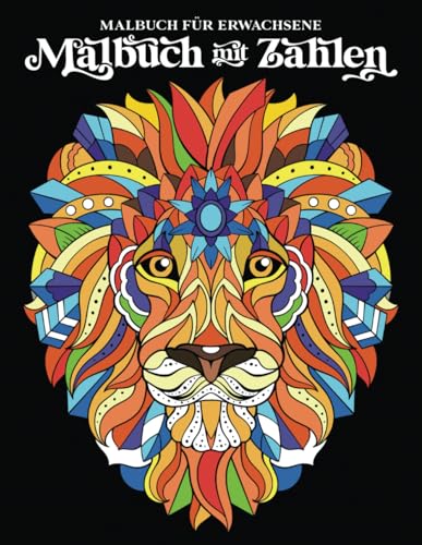 Malbuch für Erwachsene: Malbuch mit Zahlen - Tiere und Mandalas Malbuch für Erwachsene: Malbuch mit Zahlen - Tiere und Mandalas