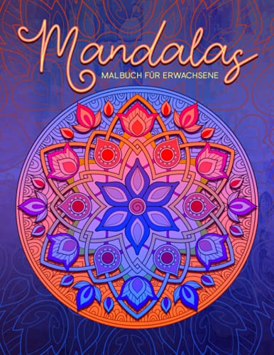 Mandalas Malbuch für Erwachsene