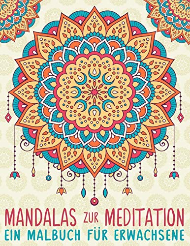 Mandalas Zur Meditation: Ein Malbuch für Erwachsene von Gray & Gold Publishing