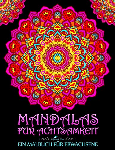Mandalas für Achtsamkeit: Ein Malbuch für Erwachsene von Gray & Gold Publishing