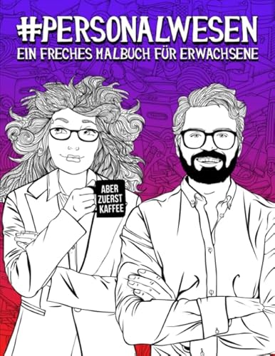 Personalwesen: Ein freches Malbuch für Erwachsene von Gray & Gold Publishing