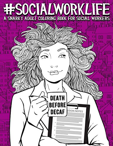 Social Work Life: A Snarky Adult Coloring Book for Social Workers von Gray & Gold Publishing