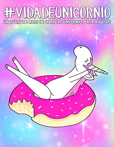 Vida de unicornio: Un divertido libro de colorear unicornios para adultos Vida de unicornio: Un divertido libro de colorear unicornios para adultos von Gray & Gold Publishing