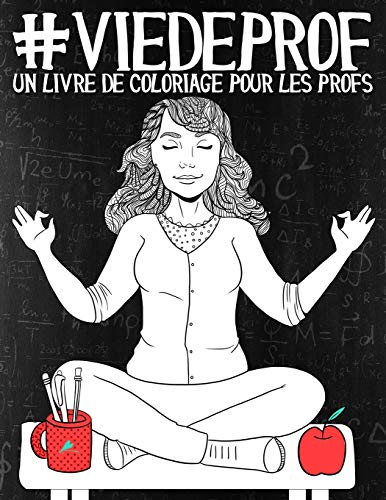 Vie de prof: Un livre de coloriage pour les profs von Gray & Gold Publishing