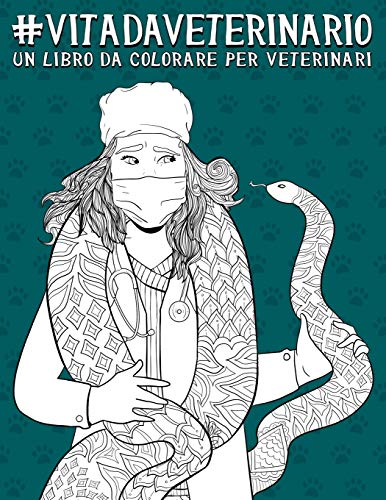 Vita da Veterinario: un libro da colorare per veterinari von Gray & Gold Publishing