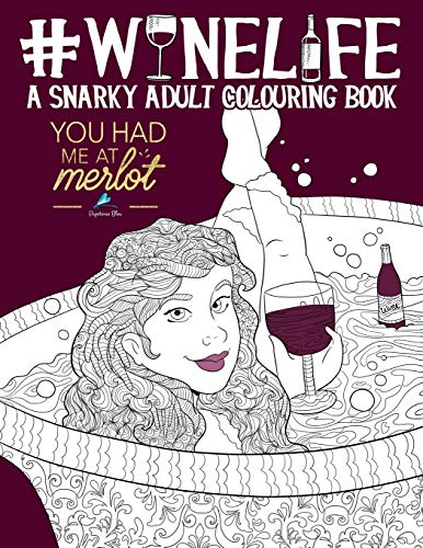 Wine Life: A Snarky Adult Colouring Book von Gray & Gold Publishing