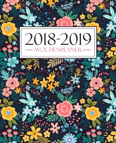 Wochenplaner 2018-2019: 19 x 23 cm : Regenbogenfarbenes Blumenmuster aus Wasserfarben (Wochenkalender, Familienplaner, Wochenplaner, Buchkalender, Tischkalender, Terminplaner & Tageskalender) von Gray & Gold Publishing