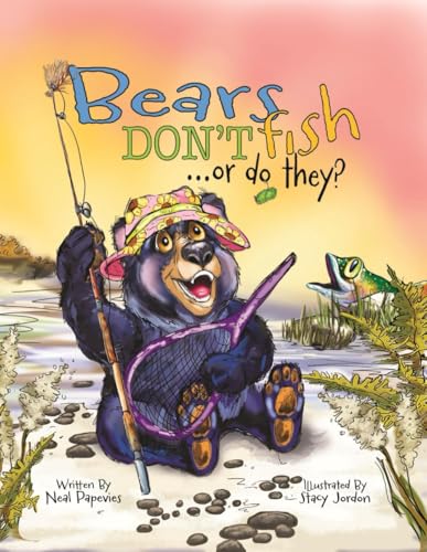 Bears Don't Fish . . . or do they? von Vabella Publishing