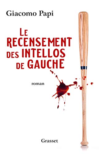 Le recensement des intellos de gauche: roman traduit de l'italien par François Rosso