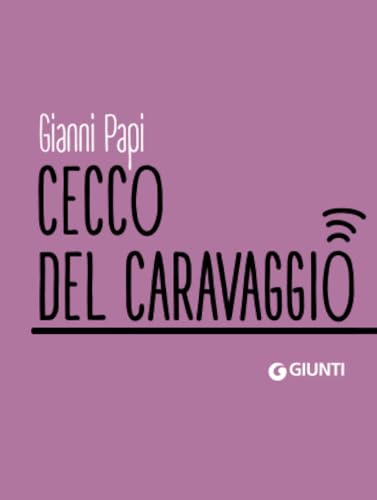 Cecco del Caravaggio (Dossier Pocket) von Giunti