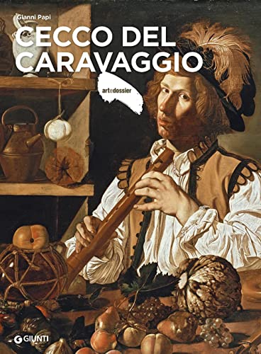 Cecco del Caravaggio (Dossier d'art) von Giunti Editore
