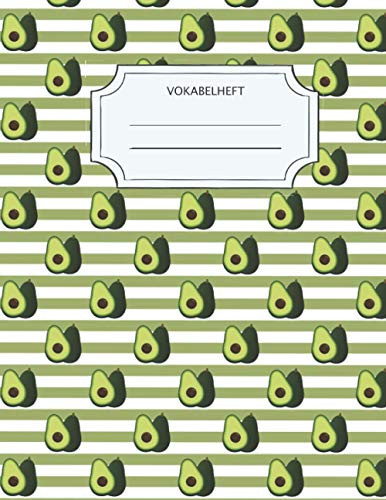 Avocado Vokabelheft A4, 3 Spalten: Avocado Vokabelheft, A4, 60 Seiten, 3 Spalten Avocado Vokabelheft A4, 3 Spalten: Avocado Vokabelheft, A4, 60 Seiten, 3 Spalten von Independently published