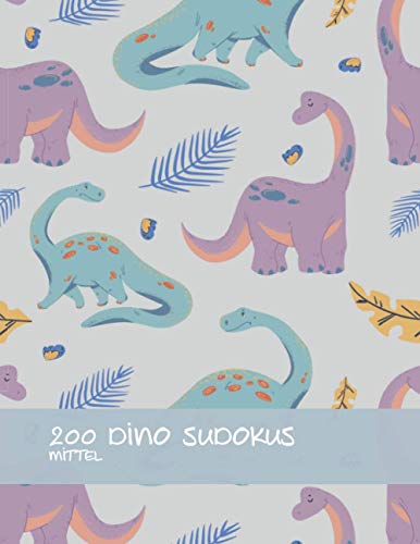 Dino Sudoku Buch: Sudoku Buch für Kinder mit 200 mittelschweren Sudokus, 234 Seiten Inklusive Lösungen, A4 Dino Sudoku Buch: Sudoku Buch für Kinder mit 200 mittelschweren Sudokus, 234 Seiten Inklusive Lösungen, A4 von Independently published