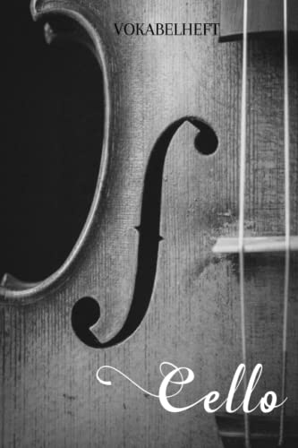 Vokabelheft: Vokabelheft Cello, 60 Seiten mit je 2 Spalten, A5 Vokabelheft: Vokabelheft Cello, 60 Seiten mit je 2 Spalten, A5 von Independently published