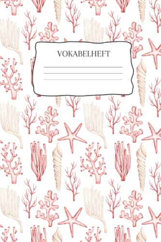 Vokabelheft: Vokabelheft Korallen, 60 Seiten mit je 3 Spalten, A5 Vokabelheft: Vokabelheft Korallen, 60 Seiten mit je 3 Spalten, A5 von Independently published