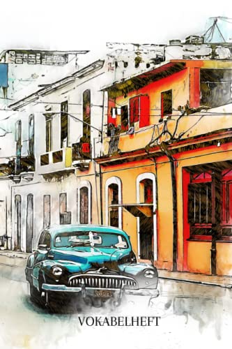Vokabelheft: Vokabelheft Oldtimer, 60 Seiten mit je 3 Spalten, A5 Vokabelheft: Vokabelheft Oldtimer, 60 Seiten mit je 3 Spalten, A5 von Independently published