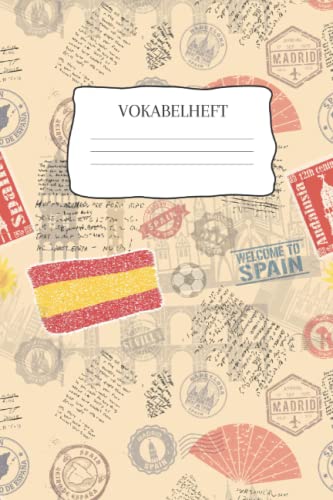 Vokabelheft: Vokabelheft Spanisch, 60 Seiten mit je 3 Spalten, A5 Vokabelheft: Vokabelheft Spanisch, 60 Seiten mit je 3 Spalten, A5 von Independently published