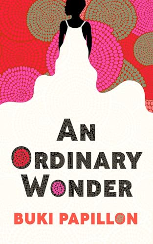 An Ordinary Wonder: Heartbreaking and charming coming-of-age fiction about love, loss and taking chances von Dialogue Books