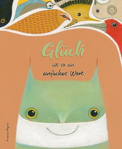 GLÜCK ist so  ein einfaches Wort: Bilderbuch