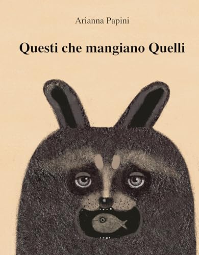 Questi che mangiano quelli. Ediz. illustrata (Albi illustrati) von Kite