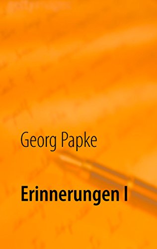 Erinnerungen I: Eine Reise in die Vergangenheit 5. Ausgabe von Books on Demand
