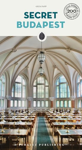 Secret Budapest: A guide to the unusual and unfamiliar (Secret' Guides) von Jonglez Publishing