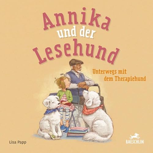 Annika und der Lesehund unterwegs mit dem Therapiehund: Bilderbuch