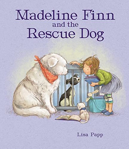 Madeline Finn and the Rescue Dog: A picture book story about how to show dogs love with books and blankets von Old Barn Books