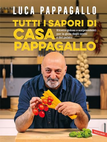 Tutti i sapori di casa Pappagallo. Ricette golose e sorprendenti per la gioia degli occhi e del palato Tutti i sapori di casa Pappagallo. Ricette golose e sorprendenti per la gioia degli occhi e del palato