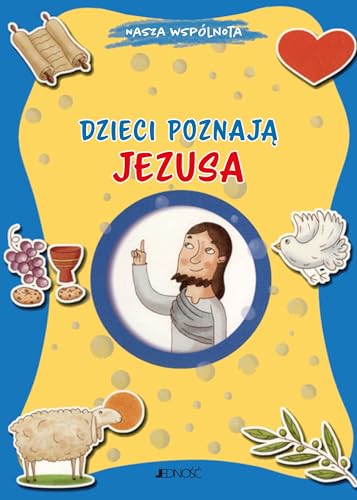 Dzieci poznają Jezusa (NASZA WSPÓLNOTA) Dzieci poznają Jezusa (NASZA WSPÓLNOTA) von Jedność