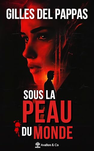 Sous la peau du monde Sous la peau du monde von AVALLON COMBE
