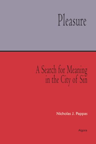 Pleasure: A Search for Meaning in the City of Sin von Algora Publishing