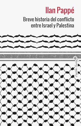 Breve historia del conflicto entre Israel y Palestina (Ensayo) von Capitán Swing