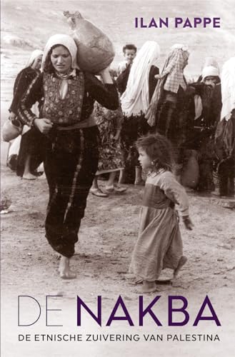 De Nakba: de etnische zuivering van Palestina De Nakba: de etnische zuivering van Palestina von Omniboek