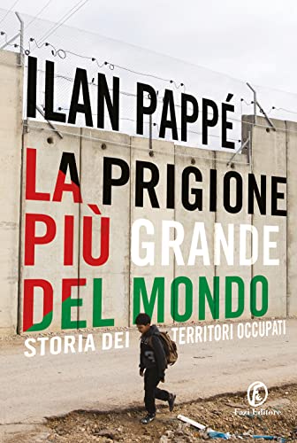 La prigione più grande del mondo. Storia dei territori occupati (Le terre)