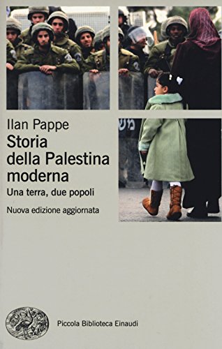 Storia della Palestina moderna. Una terra, due popoli (Piccola biblioteca Einaudi. Nuova serie, Band 624)