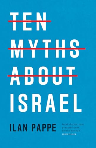 Ten Myths About Israel Ten Myths About Israel von Verso