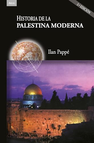 Historia de la Palestina moderna (3ª ed.) (Historias, Band 45) von Ediciones Akal